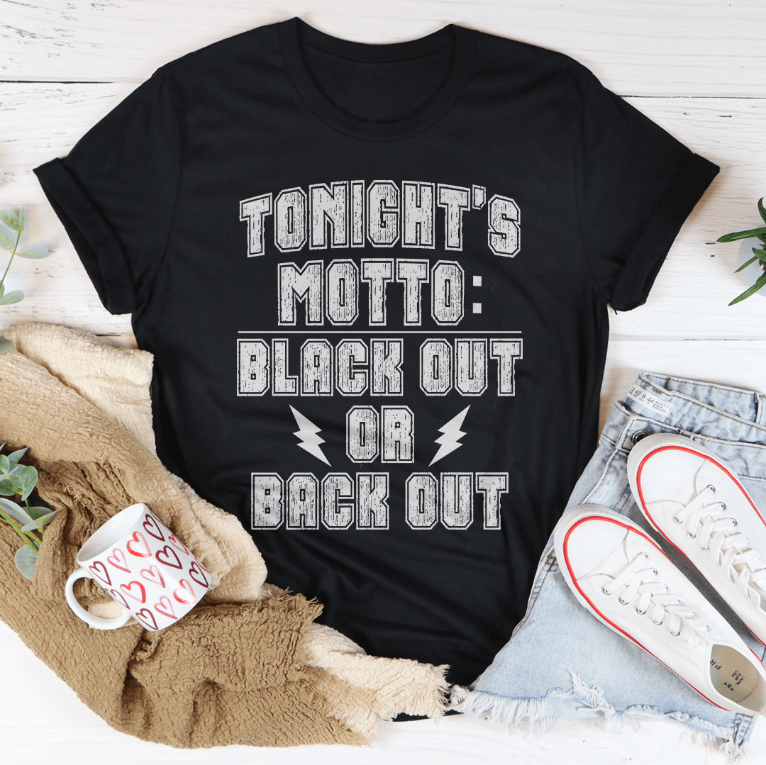 Black Out Or Back Out Tee-1