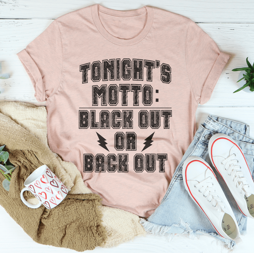 Black Out Or Back Out Tee-4