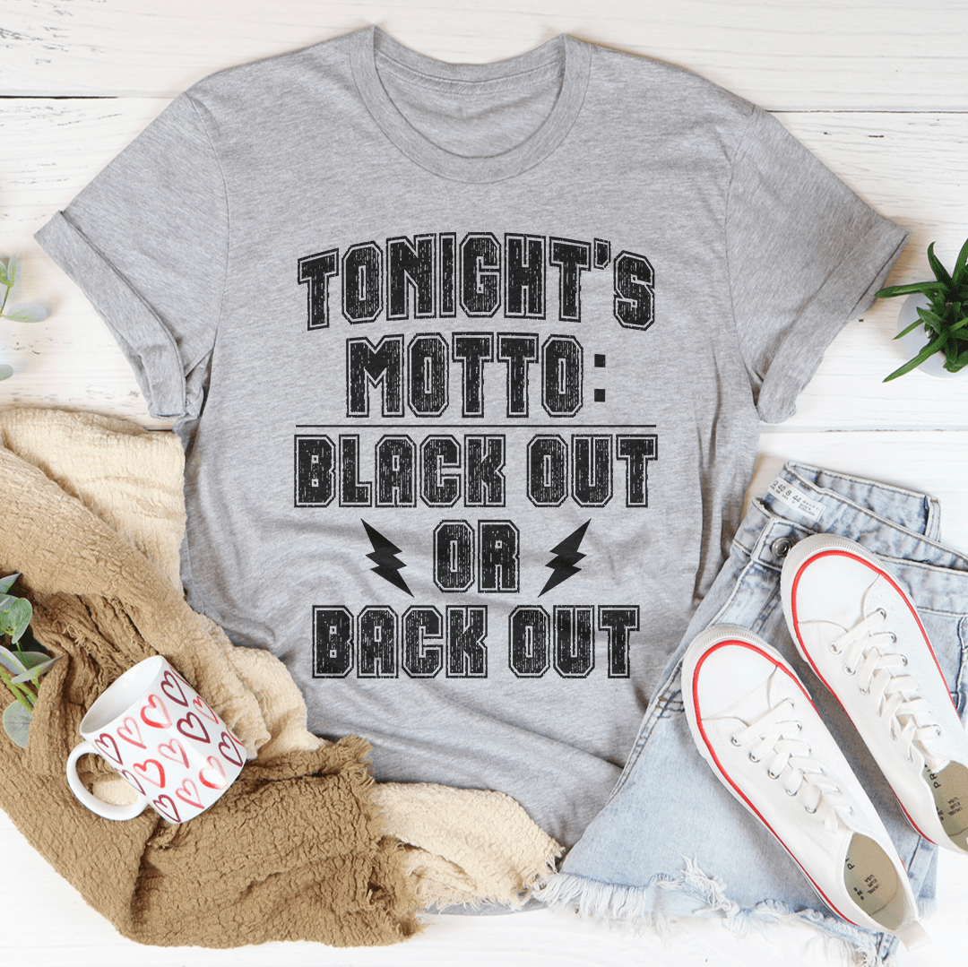 Black Out Or Back Out Tee-2